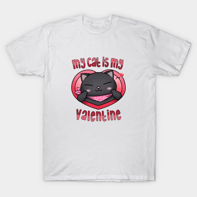 My cat is my Valentine Black Cat T-Shirt by Takeda_Art